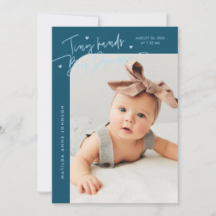 Tiny Hands Big Dreams Script Teal Photo Birth Announcement