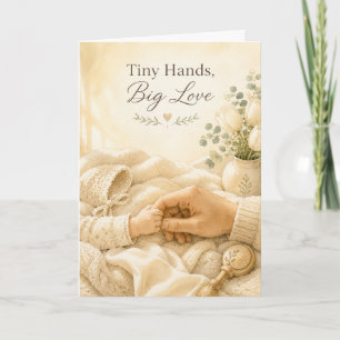 Tiny Hands Big Love New Baby Congratulations Card