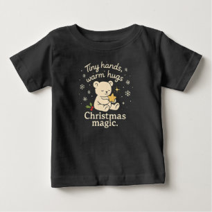 Tiny Hands, Warm Hugs, Christmas Magic Baby T-Shir T-Shirt