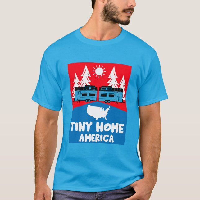 Tiny House Home America T-Shirt (Front)
