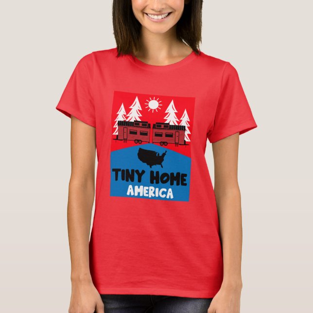Tiny House Home America T-Shirt (Front)