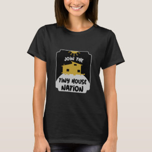 Tiny House Living - Tiny House Nation  T-Shirt