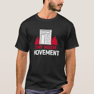 Tiny House Movement T-Shirt