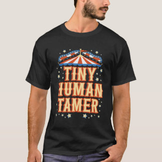 Tiny Hu Tamer Circus Teacher Preschool Kindergen T-Shirt