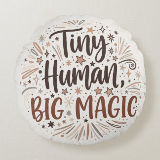 "Tiny Human, Big Magic" Boho Starburst Quote Round Cushion