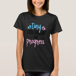 Tiny Human In Progress  Pregnant Mummy Pregnancy L T-Shirt