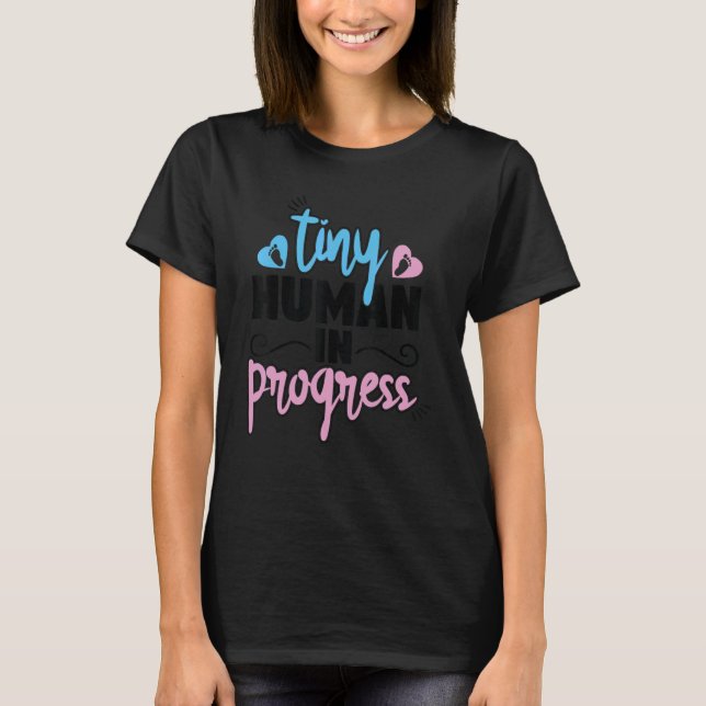 Tiny Human In Progress  Pregnant Mummy Pregnancy L T-Shirt (Front)