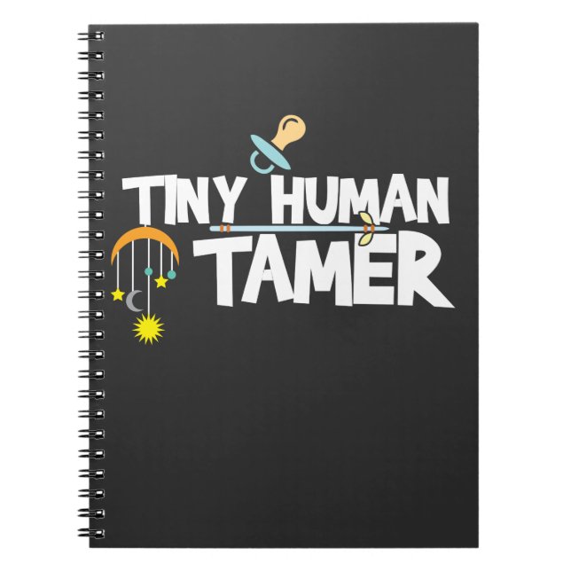 Tiny Human Tamer - Funny Daycare Teacher or Mum Notebook (Front)