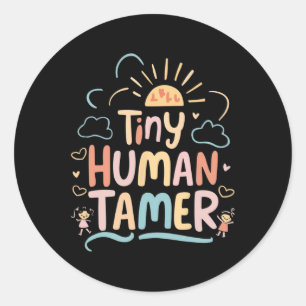 Tiny Human Tamer Kindergarten Teacher Cl Graphic  Classic Round Sticker