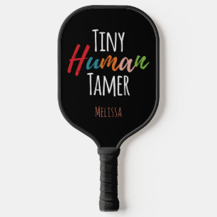 Tiny Human Tamer Kindergarten Teacher Personalised Pickleball Paddle