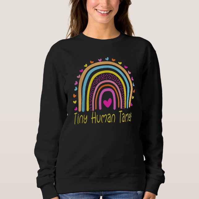 Tiny Human Tamer Rainbow Preschool Kindergarten Te Sweatshirt (Front)
