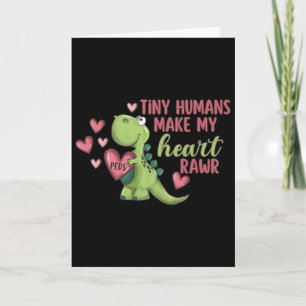 Tiny Humans Make My Heart Rawr Pediatric Nurse Val Card