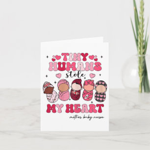 Tiny Humans Stole My Heart Mother Baby Nurse Valen Card