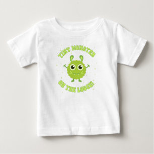 Tiny Monster on the Loose! Baby T-Shirt