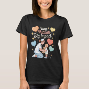 Tiny Patients Big Impact Nurse Heart T-Shirt