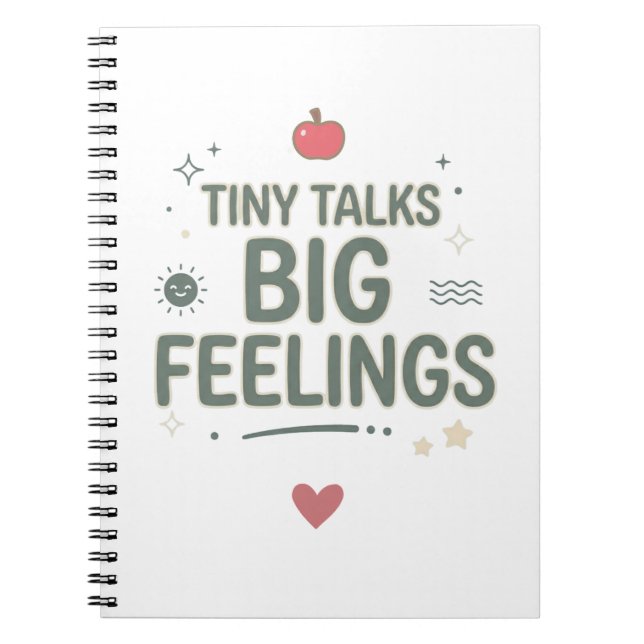 Tiny Talks Big Feelings Counsellor Life Notebook (Front)