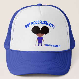 Tiny Tamara Got Accessibility Trucker Hat