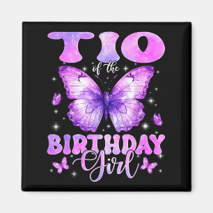Tio Of The Birthday Girl Butterfly Funny Family Magnet