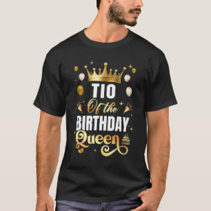 Tio Of The Birthday Queen Funny Matching Birthday  T-Shirt