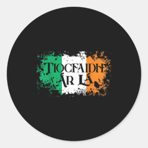 Tiocfaidh Ar La Vintage Ireland Irish Flag For Men Classic Round Sticker