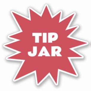 Tip Jar on Red Starburst Shape