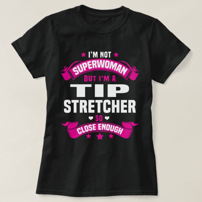 Tip Stretcher T-Shirt (Design Front)