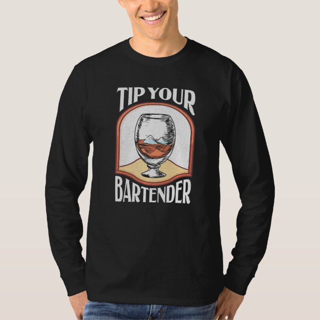 Tip Your Bartender Bar Fun Alcohol Barkeeper Waite T-Shirt (Front)