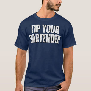 Tip Your Bartender T-Shirt