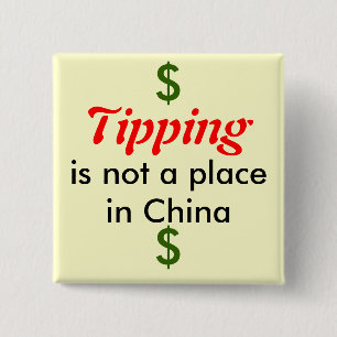 Tipping, is not a place in China, $, $ 15 Cm Square Badge