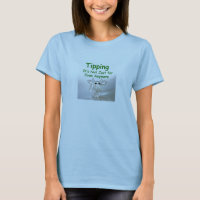 Tipping - it's not just for cows anymore women's T