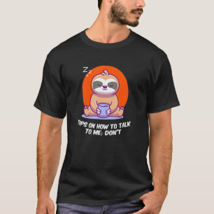 Tips on How to Talk to Me Sarcastic Introvert Sarc T-Shirt