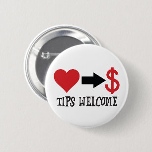 Tips Welcome with heart, arrow, dollar sign 6 Cm Round Badge