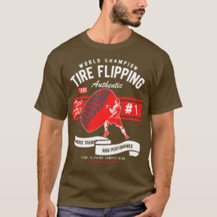 Tire Flipping T-Shirt