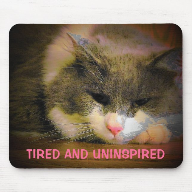 Tired and uninspired Sad Cat Mouse Pad (Front)