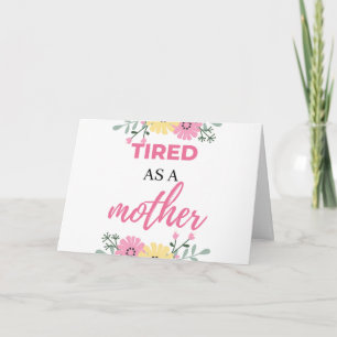 Tired As A Mother black Card