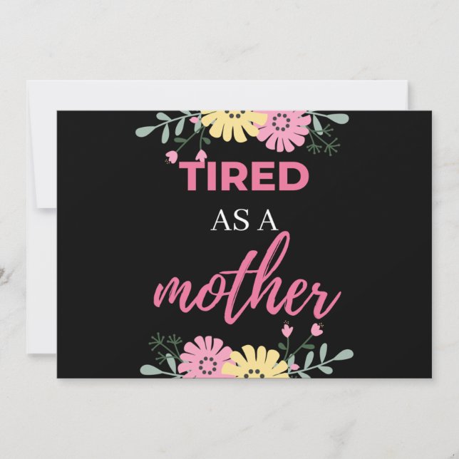 Tired As A Mother Holiday Card (Front)