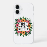 Tired As A Mother Tropical Floral Sunflower Funny