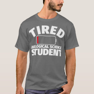Tired Biological Science student Premium 2469 T-Shirt