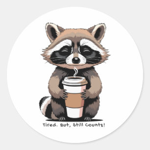 Tired But Still Counts – Gentle Reminder Classic Round Sticker