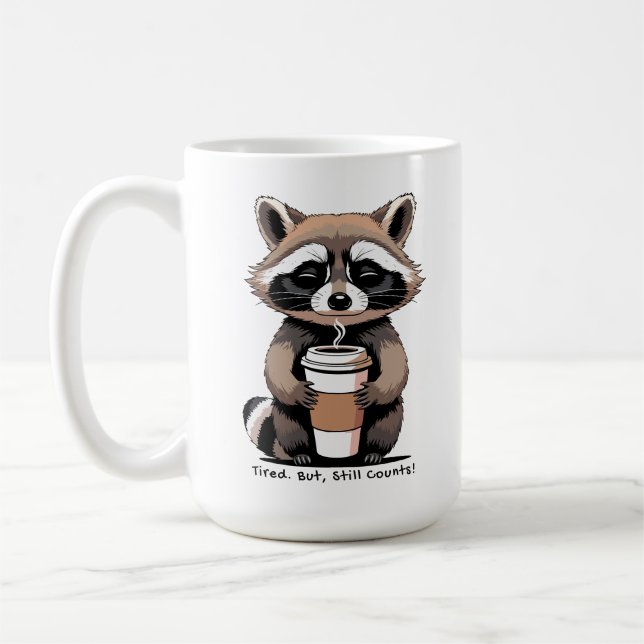 Tired But Still Counts – Gentle Reminder Coffee Mug (Left)