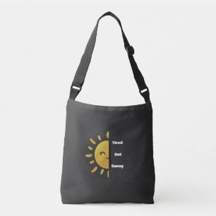 Tired but Sunny ☀️   Funny Summer Burnout  Crossbody Bag