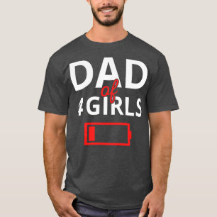 Tired Dad Of 4 Girls II T-Shirt