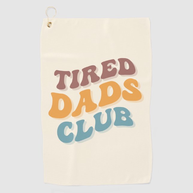 Tired Dads Club Funny Golf Towel (Front)
