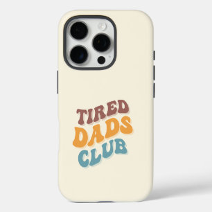 Tired Dads Club Funny iPhone 16 Pro Case