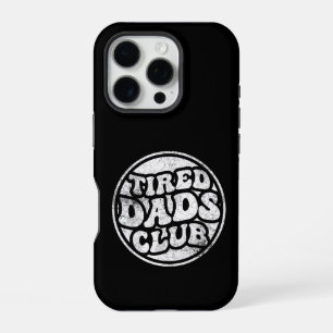 Tired Dads Club Funny iPhone 16 Pro Case