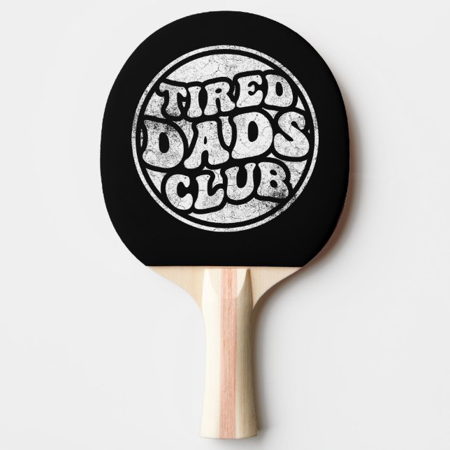 Tired Dads Club Funny Ping Pong Paddle (Front)