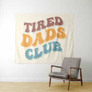 Tired Dads Club Funny Tapestry