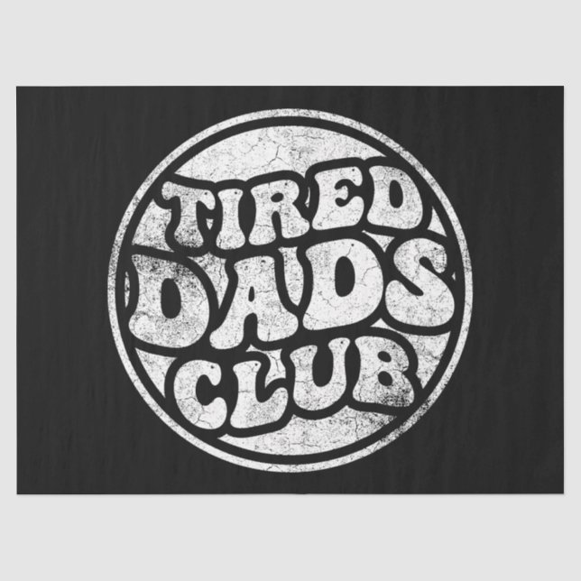 Tired Dads Club Funny Tissue Paper (Front)