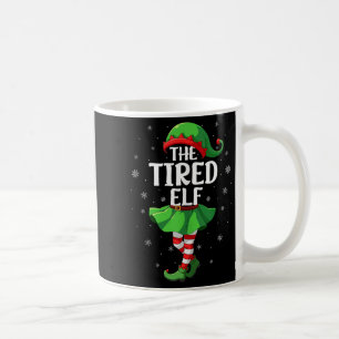 Tired Elf Christmas Girls Women Elf Squad Xmas Fam Coffee Mug