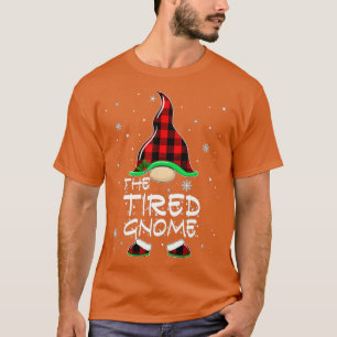 Tired Gnome Buffalo Plaid Matching Family Christma T-Shirt